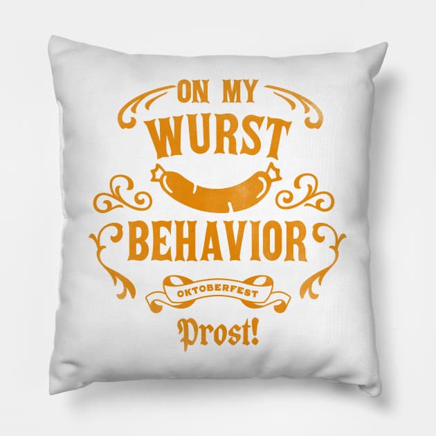 On My Wurst Behavior: Oktoberfest Prost Funny Gift Pillow by The Whiskey Ginger