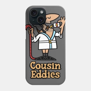 Cousin Eddie's Phone Case