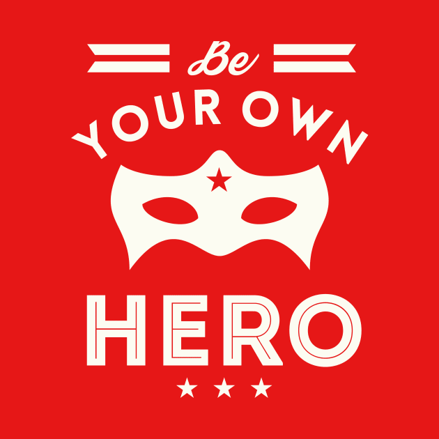 Be Your Own Hero by ByVili