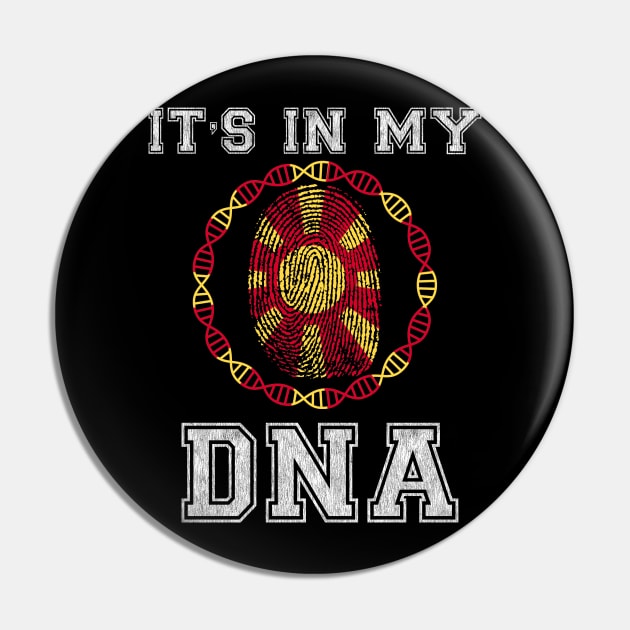 Macedonia  It's In My DNA - Gift for Macedonian From Macedonia Pin by Country Flags