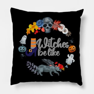 Halloween Witches be like Pillow