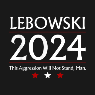 Lebowski Sobchak 2024 For President T-Shirt