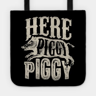 Here Piggy Piggy T shirt Boar Hunting Vintage Pig Hog Hunter Tote