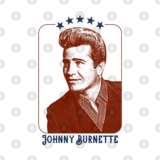 Johnny Burnette - Retro  Design by DankFutura