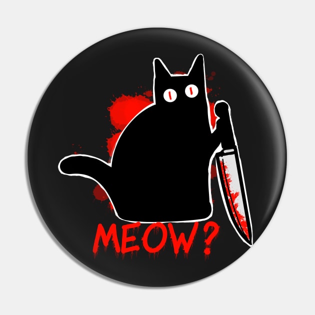 Murderous Black Cat with Knife - Meow funny halloween Pin by DesignsBySaxton