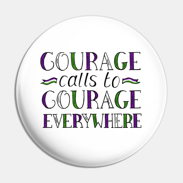 Courage Calls to Courage Everywhere Quote by Suffragette Leader, Millicent Fawcett Pin by Maddybennettart