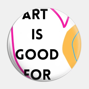 Art is good for you I Pin