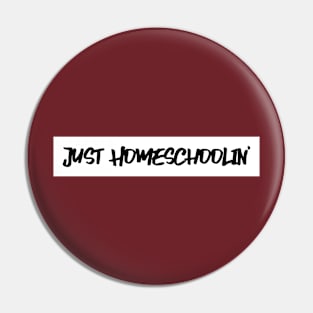 Just Homeschoolin' Pin