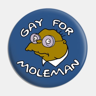 Gay for Moleman Pin