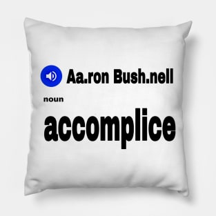 Aa.ron Bush.nell  - Noun - Accomplice - Front Pillow