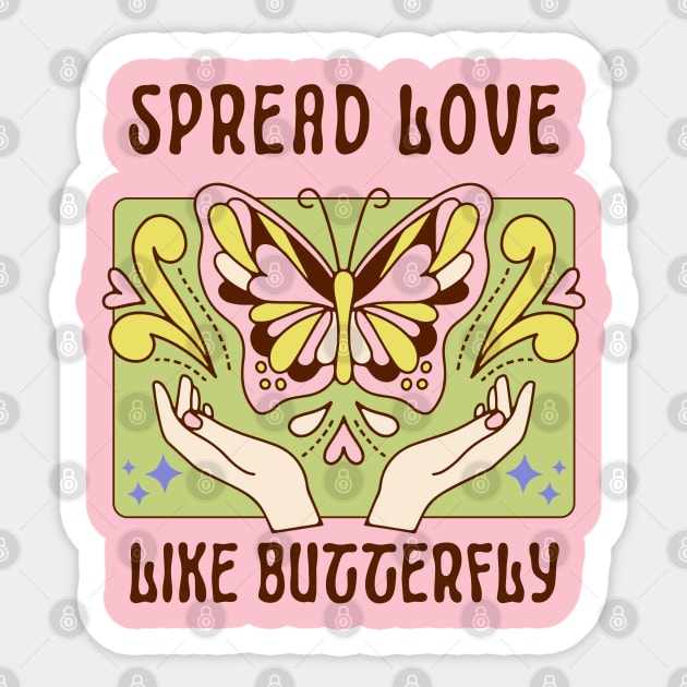 Spread Love Like Butterfly - Butterfly - Sticker
