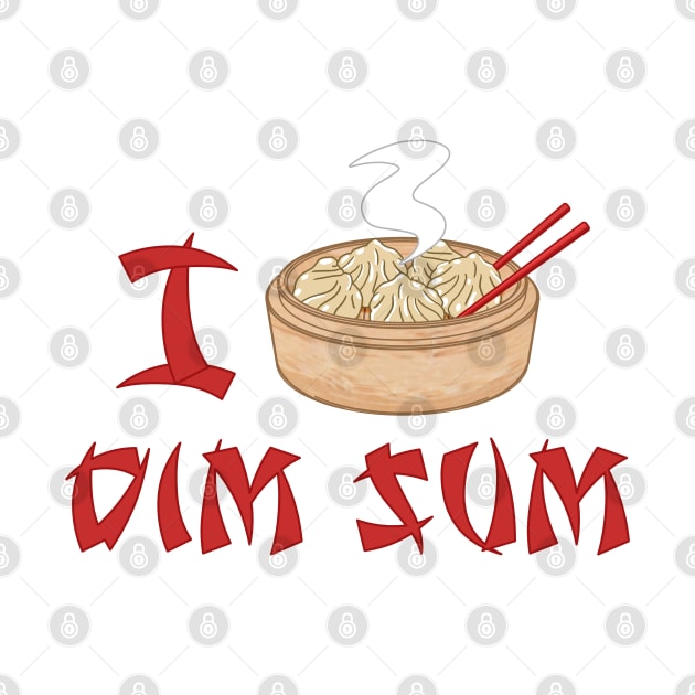 I Love Dim Sum by CCDesign