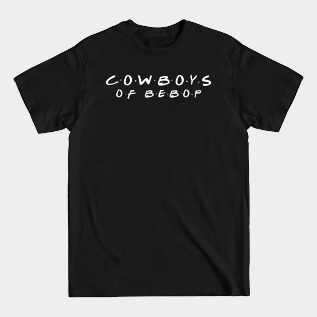 Discover Cowboys of bebop - Cowboy Bebop - T-Shirt