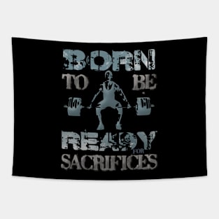 Born to be ready for sacrifices Tapestry