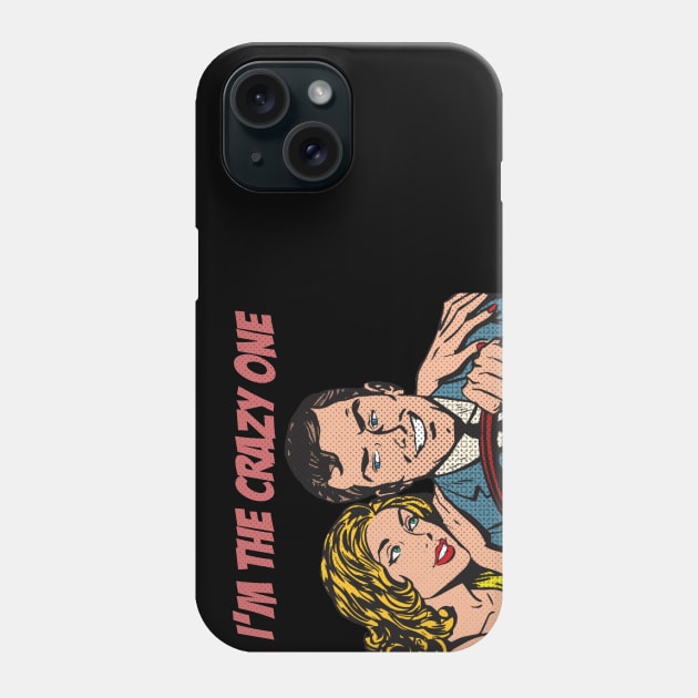 Im the Crazy one d Phone Case by karutees