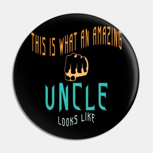 This is What an Amazing Uncle Looks Like Pin