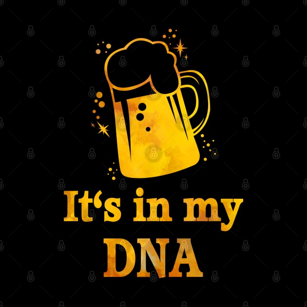 Beer is in my DNA Funny Genetics Beer Lover by Lucia