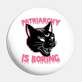 Patriarchy is Boring Pin