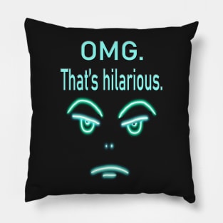 OMG That's Hilarious with RBF Pillow