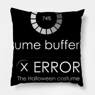 The Halloween Costume Could Not Be Displayed Geeky Funny Pillow