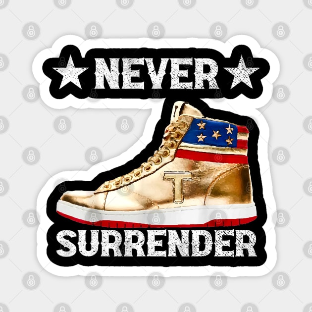 Trump Sneakers Never Surrender Pro Trump Magnet by KC Crafts & Creations