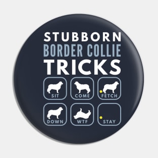 Stubborn Border Collie Tricks - Dog Training Pin