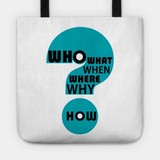 Who, What, When, Where, Why, & How? Tote