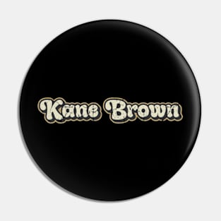 Kane Brown - Vintage Text Pin