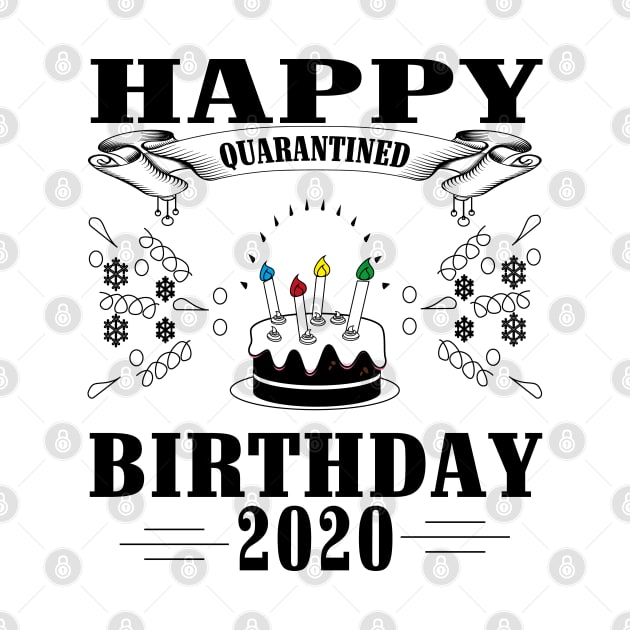 Happy Quarantine Birthday 2020 by Global Creation