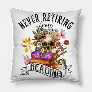 Never Retiring from Reading Cute Reader Bookworm Gifts 2024 Pillow