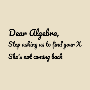 Dear Algebra T-Shirt