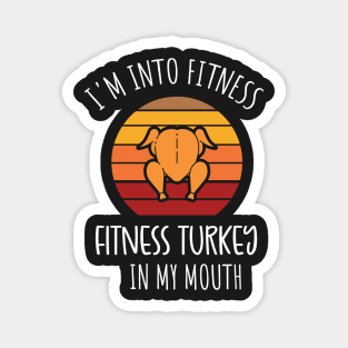 I'm into Fitness Fitness Turkey in my Mouth / Funny Adult Humor Ginger Cookei Ugly Christmas Magnet