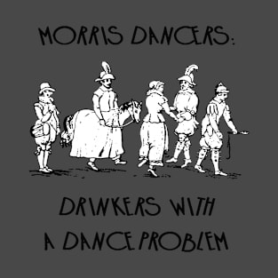 Morris Dancers Drinkers With A Dance Problem Vintage Art T-Shirt