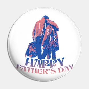 the last of us tv series and happy fathers day themed " TLOU " tshirt sticker etc. design by ironpalette Pin