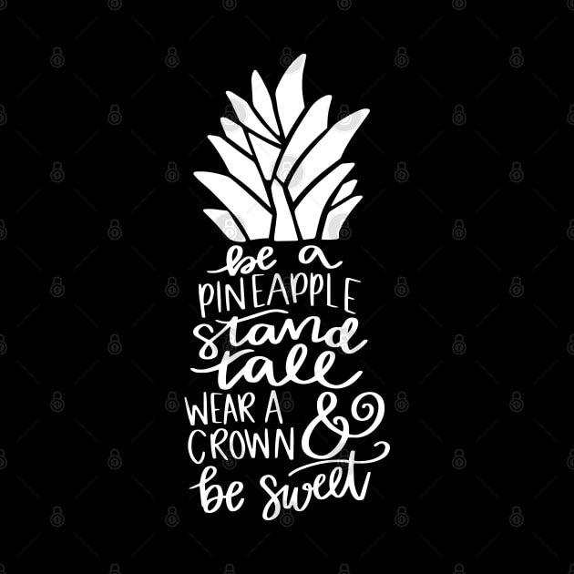 Pineapple Quote Be a Pineapple by ZimBom Designer
