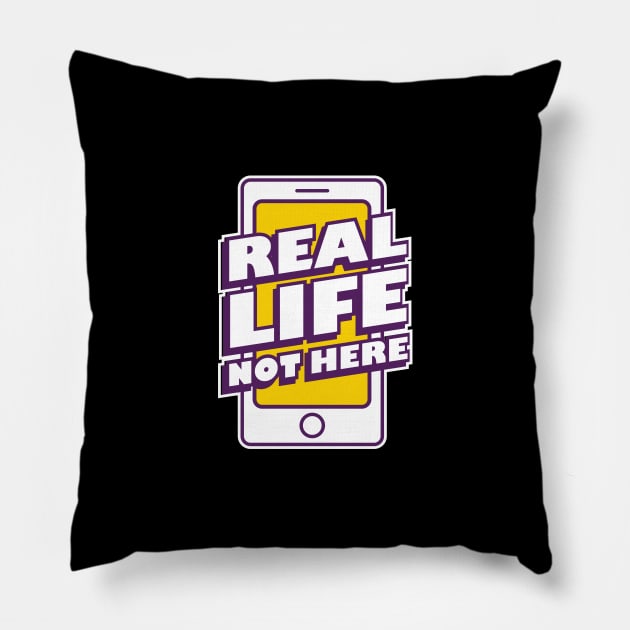 Real life not here Pillow by Amrshop87