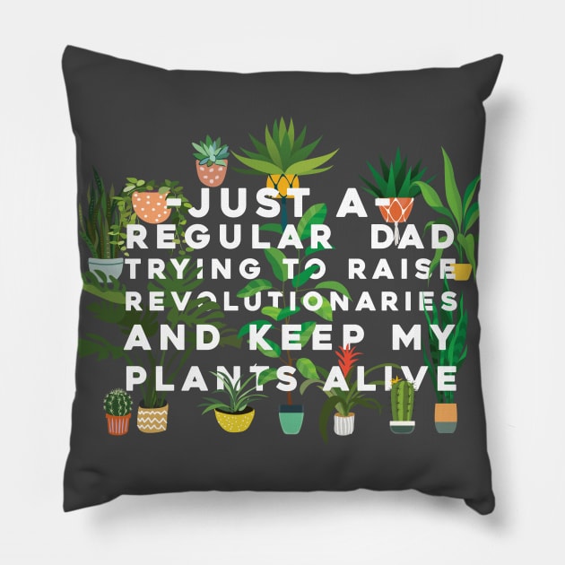 Revolutionary Plant Dad Pillow by Sunshine&Revolt