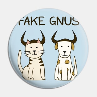 Fake Gnus: Cat & Dog Edition Pin
