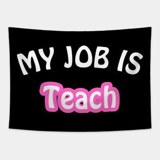 My Job Is Teach Tapestry