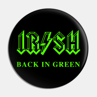 Irish Back in Green Pin