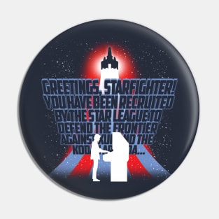 Greetings, Starfighter! Pin