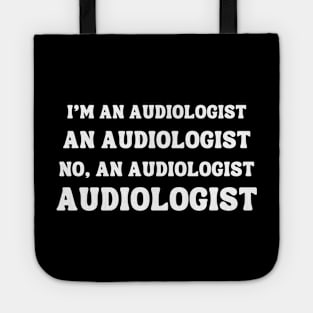 Funny Audiologist Hard of Hearing Audiology Tote