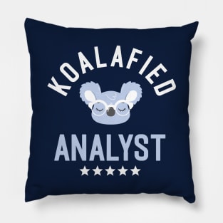 Koalafied Analyst - Funny Gift Idea for Analysts Pillow