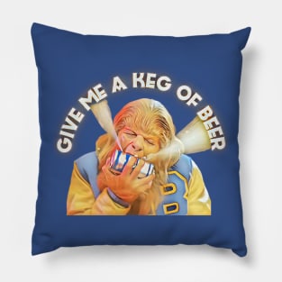 Give Me a Keg of Beer - Teen Wolf Pillow