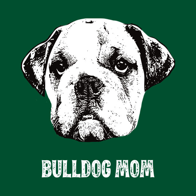 Bulldog Mom English Bulldog Design by DoggyStyles