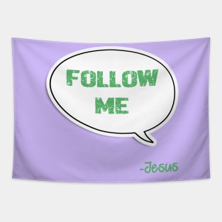 Bible quote "Follow Me" Jesus in green God Christian design Tapestry