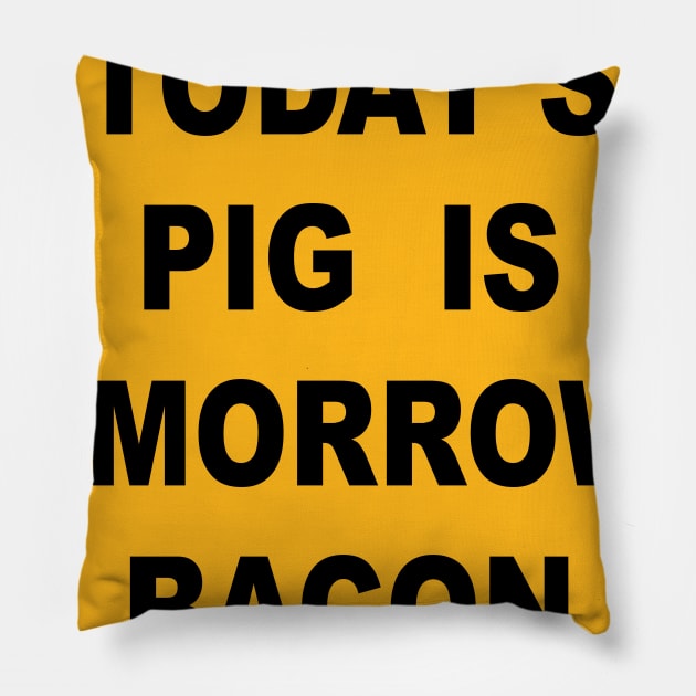 TOMORROWS BACON Pillow by TheCosmicTradingPost