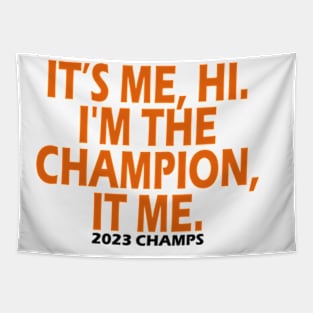 It’s Me Hi I'm The Champion It Me Tapestry