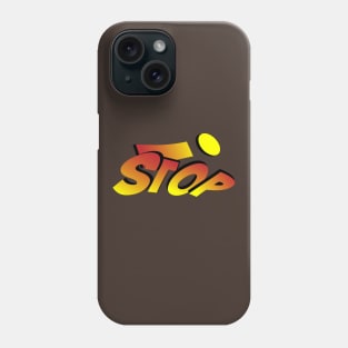 Stop! 3D art graphic Phone Case