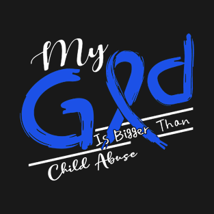 Child Abuse Awareness My God Is Stronger - In This Family No One Fights Alone T-Shirt